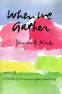 When We Gather: A Book of Prayers for Worship