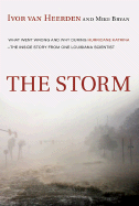 The Storm: What Went Wrong and Why During Hurricane Katrina--The Inside Story from One Louisiana Scientist