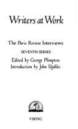 Writers at work : the Paris review interviews. 7th series