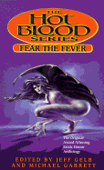 Fear the Fever: Hot Blood VII