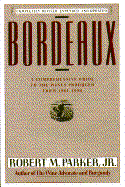 Bordeaux: A Consumer's Guide to the World's Finest Wines