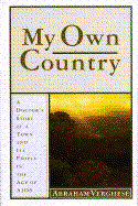 My Own Country: A Doctor's Story of a Town and Its People in the Age of AIDS