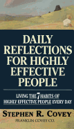Daily Reflections for Highly Effective People: Living the Seven Habits of Highly Successful People Every Day