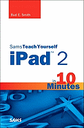 Sams Teach Yourself IPad 2 in 10 Minutes