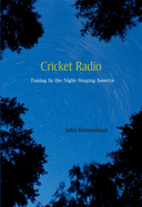 Cricket Radio: Tuning in the Night-Singing Insects