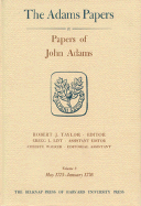 Papers of John Adams, Volumes 3 and 4: May 1775 - August 1776