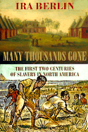 Many Thousands Gone: The First Two Centuries of Slavery in North America