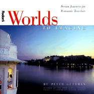 Worlds to Imagine: Dream Journeys for Romantic Travelers