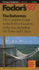 The Bahamas '97: The Complete Guide to the Perfect Vacation in the Sun, Including the Turks and C Aicos