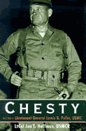 Chesty: The Story of Lieutenant General Lewis B. Puller, USMC