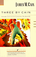 Three by Cain: Serenade, Love's Lovely Counterfeit, the Butterfly