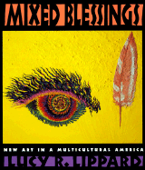 Mixed Blessings: New Art in a Multicultural America