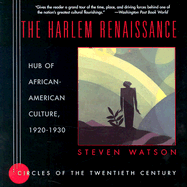 The Harlem Renaissance: Hub of African-American Culture, 1920-1930