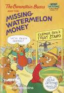 The Berenstain Bears and the Missing Watermelon Money