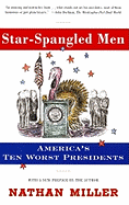 Star Spangled Men: America's Ten Worst Presidents