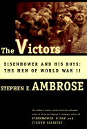 The Victors: Eisenhower and His Boys: The Men of World War II