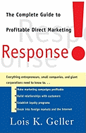 Response: The Complete Guide to Profitable Direct Marketing