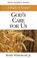 Bible Readers Series a Study of Ezekiel Student: God's Care for Us