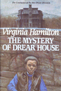 The Mystery of Drear House: The Conclusion of the Dies Drear Chronicle