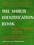 The shrub identification book; the visual method for the practical identification of shrubs, including woody vines and ground covers.