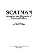 Scatman: An Authorized Biography of Scatman Crothers