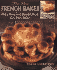 The New French Baker: Perfect Pastries and Beautiful Breads from Your Kitchen