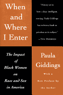 When and Where I Enter: The Impact of Black Women on Race and Sex in America