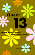 Queer 13: Lesbian and Gay Writers Recall Seventh Grade