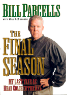 The Final Season: My Last Year as Head Coach in the NFL
