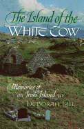 The Island of the White Cow: Memories of an Irish Island