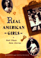 Real American Girls Tell Their Own Stories: Messages from the Heart and Heartland