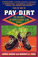Pay Dirt: The Business of Professional Team Sports