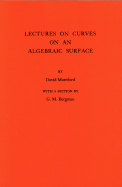 Lectures on curves on an algebraic surface.