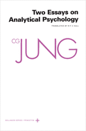 Collected Works of C.G. Jung, Volume 7: Two Essays in Analytical Psychology