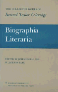 Biographia Literaria or Biographical Sketches of My Literary Life, and Opinions