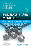 Evidence-based Medicine: How to Practice and Teach it