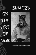 Sun Tzu on the Art of War: The Oldest Military Treatise in the World