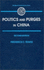 Politics and Purges in China: Rectification and the Decline of Party Norms, 1950-65 (Studies on Contemporary China)