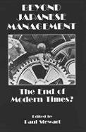 Beyond Japanese Management: The End of Modern Times?