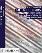 Art and illusion : a study in the psychology of pictorial representation.