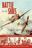 Battle for the Skies: From Europe to the Pacific, World War II Aces Tell Their Story