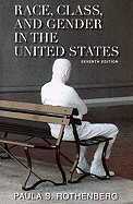 Race, Class, and Gender in the United States: An Integrated Study