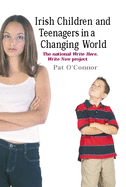 Irish Children and Teenagers in a Changing World: the National Write Here, Write Now Project