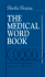 The medical word book a spelling and vocabulary guide to medical transcription