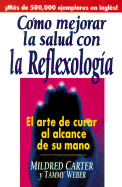 Como Mejorar La Salud Con La Reflexologia