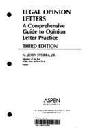 Legal Opinion Letters: A Comprehensive Guide to Opinion Letter Practice, Third Edition