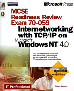 MCSE Readiness Review, Exam 70-059, Internetworking with TCP/IP on Microsoft Windows