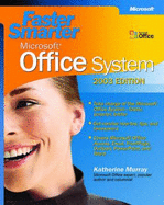 Faster Smarter Microsoft(r) Office System -- 2003 Edition
