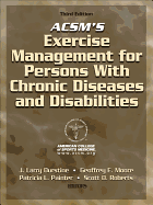 ACSM's Exercise Management for Persons with Chronic Diseases and Disabilities-3rd Edition