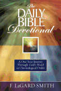 The Daily Bible Devotional: A One-Year Journey Through God's Word in Chronological Order